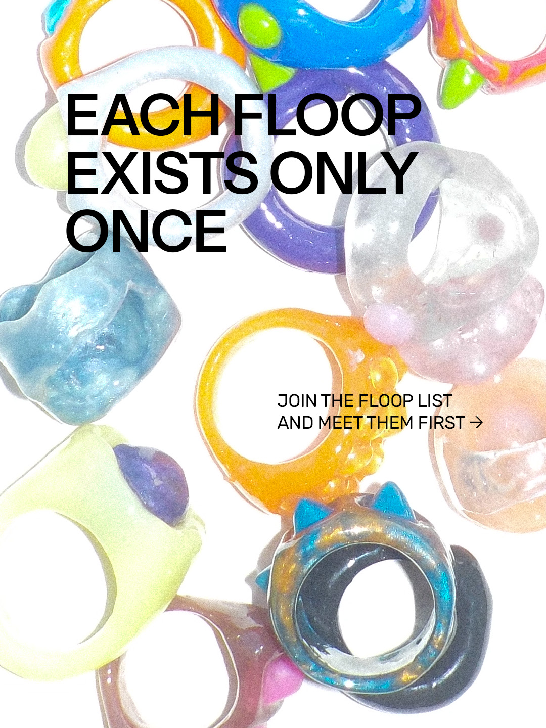 Floops campaign: Each Floop exists only once